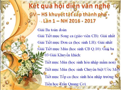 Kết quả và hình ảnh hội diễn văn nghệ Giáo viên - Học sinh khuyết tật cấp thành phố lần 1 - Năm học 2016 - 2017 của Ngành Giáo dục và Đào tạo Quận 10